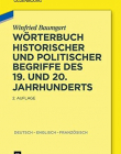 Worterbuch Historischer Und Politischer Begriffe Des 19. Und 20. Jahrhunderts: Dictionary of Historical and Political Terms of the 19th and 20th Cent