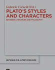 Plato's Styles and Characters: Between Literature and Philosophy (Beitrنge Zur Altertumskunde)