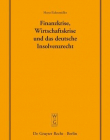 Finanzkrise, Wirtschaftskrise Und Das Deutsche Insolvenzrecht: Vortrag, Gehalten Vor Der Juristischen Gesellschaft Zu Berlin Am 10. Juni 2009 ..