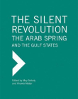 The Silent Revolution: The Arab Spring and the Gulf States