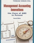 Management Accounting Innovations: The Case of ABC in Poland