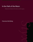 IN THE PATH OF THE MOON : BABYLONIAN CELESTIAL DIVINATI