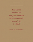 NEW IDIOMS WITHIN OLD: POETRY AND PARRALLELISM IN THE N