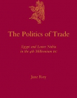 POLITICS OF TRADE : EGYPT AND LOWER NUBIA IN THE 4TH MI