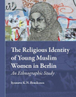 THE RELIGIOUS IDENTITY OF YOUNG MUSLIM WOMEN IN BERLIN: AN ETHNOGRAPHIC STUDY