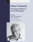 Eliezer Schweid: The Responsibility of Jewish Philosophy (Library of Contemporary Jewish Philosophers)