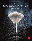 THE MAKEUP ARTIST HANDBOOK, SECOND EDITION: TECHNIQUES FOR FILM, TELEVISION, PHOTOGRAPHY, AND THEATRE