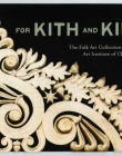FOR KITH AND KIN-THE FOLK ART COLLECTION AT THE ART INSTITUTE OF CHICAGO