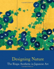 DESIGNING NATURE-THE RINPA AESTHETIC IN JAPANESE ART