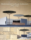 Modernism and Landscape Architecture, 1890?1940 (Studies in the History of Art Series)