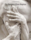 The Passions of Jean-Baptiste Carpeaux (Metropolitan Museum of Art)