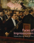 Faces of Impressionism: Portraits from the Musée d'Orsay (Kimbell Art Museum)