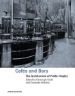 CAFES AND BARS: THE ARCHITECTURE OF PUBLIC DISPLAY