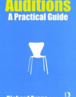AUDITIONS : A PRACTICAL GUIDE