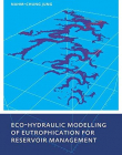 ECO-HYDRAULIC MODELLING OF EUTROPHICATION FOR RESERVOIR