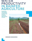 WATER PRODUCTIVITY IN RAINFED AGRICULTURE: UNESCO-IHE PHD THESIS