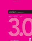 Architecture 3.0: The Disruptive Design Practice Handbook