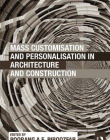 MASS CUSTOMISATION AND PERSONALISATION IN ARCHITECTURE AND CONSTRUCTION