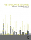 The Skycourt and Skygarden: Greening the urban habitat