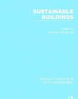 Sustainable Buildings (Critical Concepts in Built Environment)