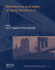 Maintenance and Safety of Aging Infrastructure: Structures and Infrastructures Book Series, Vol. 10