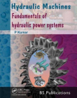 HYDRAULIC MACHINES:FUNDAMENTALS OF HYDRAULIC POWER SYSTEMS