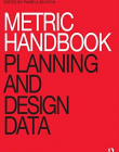 Metric Handbook: Planning and Design Data