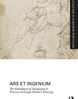 Ars et Ingenium: The Embodiment of Imagination in Francesco di Giorgio Martini's Drawings (Routledge Research in Architecture)