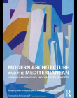 MODERN ARCHITECTURE AND THE MEDITERRANEAN : VERNACULAR DIALOGUES AND CONTESTED IDENTITIES