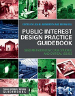 Public Interest Design Practice Guidebook: SEED Methodology, Case Studies, and Critical Issues