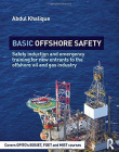 Basic Offshore Safety: Safety induction and emergency training for new entrants to the offshore oil & gas industry