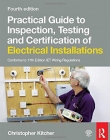 Practical Guide to Inspection, Testing and Certification of Electrical Installations