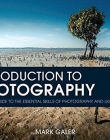 Introduction to Photography: A Visual Guide to the Essential Skills of Photography and Lightroom
