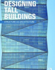 Designing Tall Buildings: Structure as Architecture