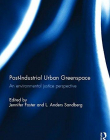 Post-Industrial Urban Greenspace: An Environmental Justice Perspective (Routledge Advances in Sociology)