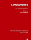 Adolescence: Adolescence: The Crises of Adjustment (Volume 5)