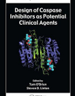 DESIGN OF CASPASE INHIBITORS AS POTENTIAL CLINICAL AGENTS