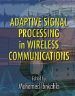ADAPTIVE SIGNAL PROCESSING IN WIRELESS COMMUNICATIONS
