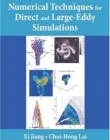 NUMERICAL TECHNIQUES FOR DIRECT AND LARGE-EDDY SIMULATIONS