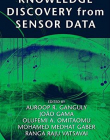 KNOWLEDGE DISCOVERY FROM SENSOR DATA