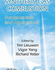 SYNTHESIS GAS COMBUSTION: FUNDAMENTALS AND APPLICATIONS