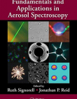 FUNDAMENTALS AND APPLICATIONS IN AEROSOL SPECTROSCOPY