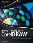 BRING IT HOME WITH CORELDRAW: A GUIDE TO IN-HOUSE GRAPHIC DESIGN