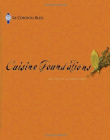 LE CORDON BLEU CUISINE FOUNDATIONS