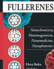 FULLERENES : NANOCHEMISTRY, NANOMAGNETISM, NANOMEDICINE