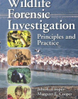WILDLIFE FORENSIC INVESTIGATION:PRINCIPLES AND PRACTICE