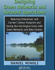 DESIGNING GREEN NETWORKS AND NETWORK OPERATIONS