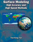 SURFACE MODELING : HIGH ACCURACY AND HIGH SPEED METHODS