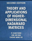 THEORY AND APPLICATIONS OF HIGHER-DIMENSIONAL HADAMARD MATRICES, SECOND EDITION