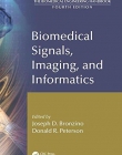 Biomedical Signals, Imaging, and Informatics (The Biomedical Engineering Handbook, Fourth Edition)